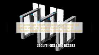 Fast Lane Speed Gate Airport Security Turnstile